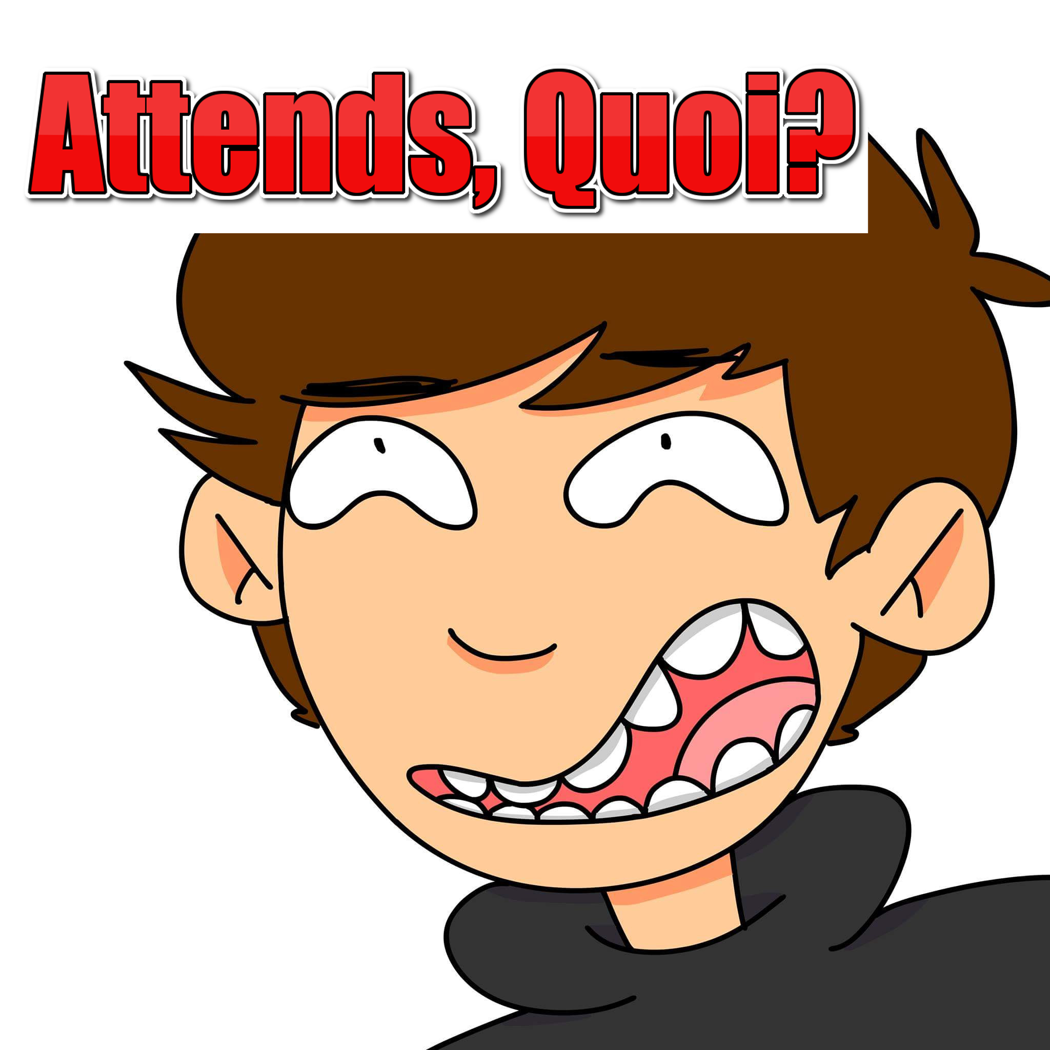 Attends, Quoi? Podcast