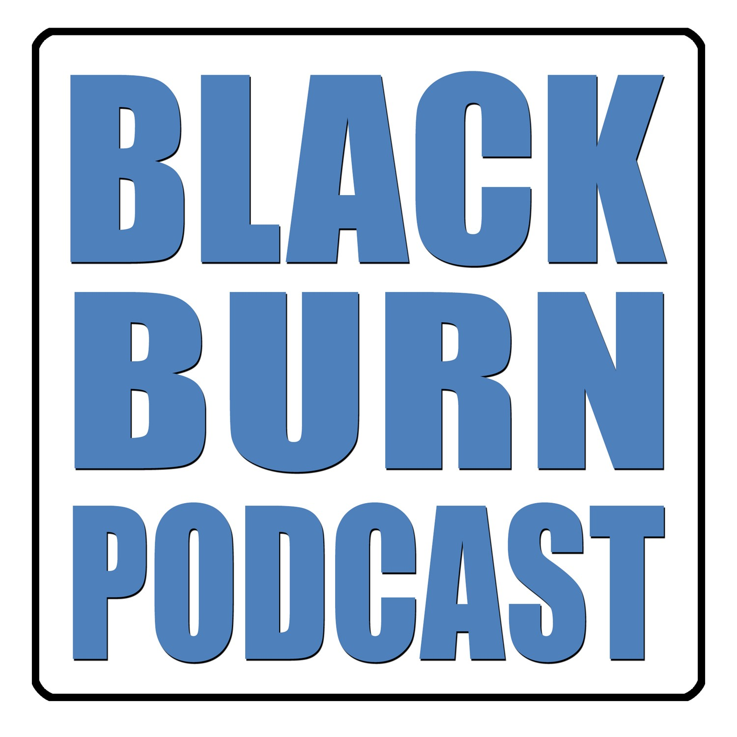 Blackburn Podcast 