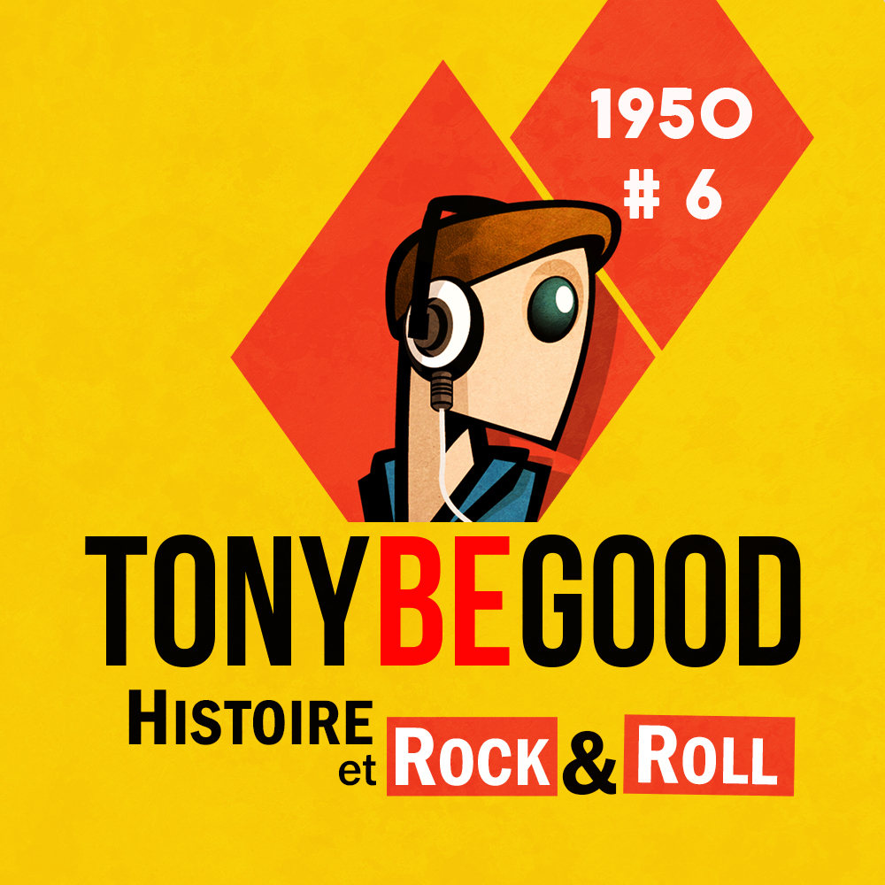 Vignette de l’épisode TBG | Histoire et Rock'n'Roll - 1950 - #06