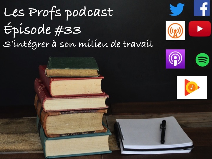 Les Profs podcast #33: S'intégrer