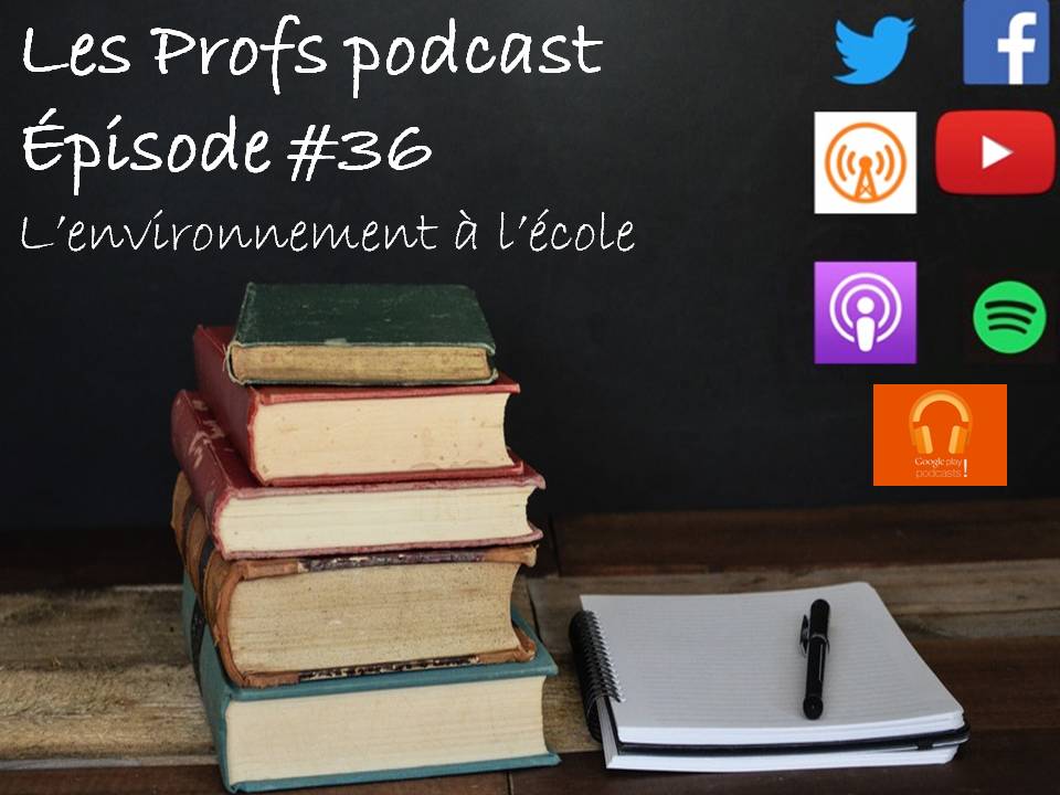 Les profs podcast #36 : L'environnement à l'école