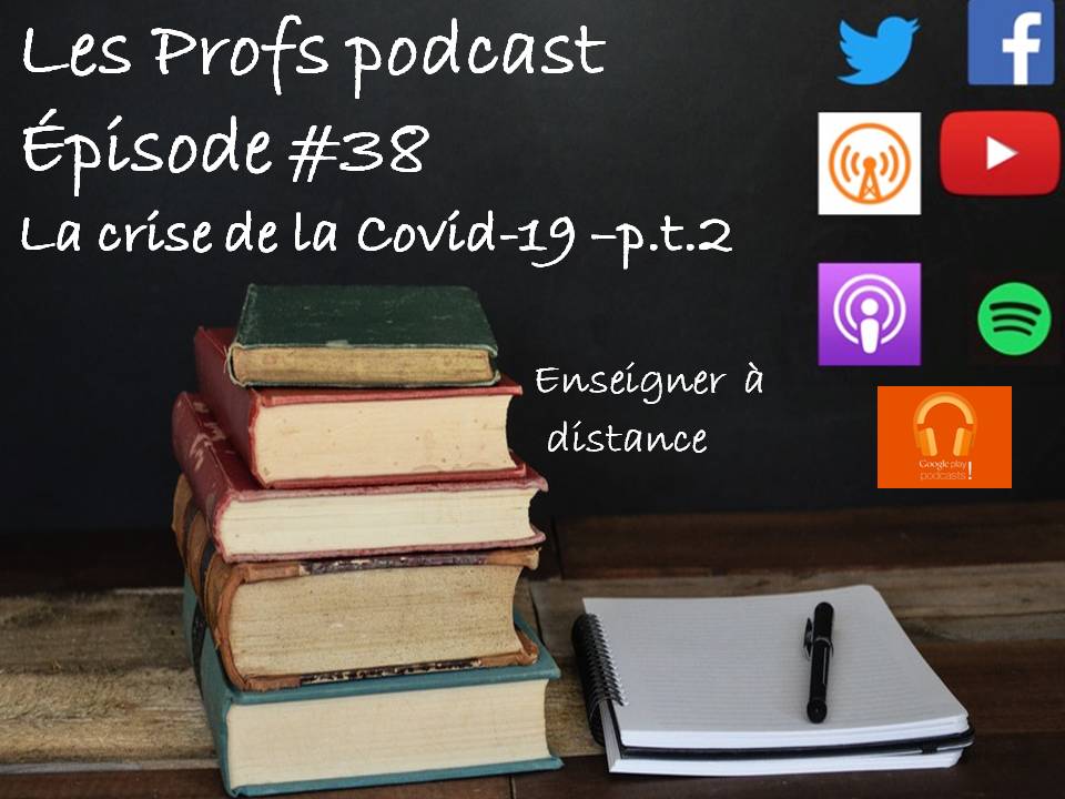 Les Profs podcast #38 : La crise de la Covid-19 :pt.2