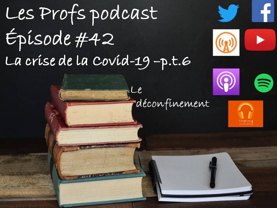 Les profs podcast: # 42 la crise de la covid 19 pt6