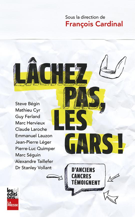 Lâchez pas les gars, livre de François Cardinal