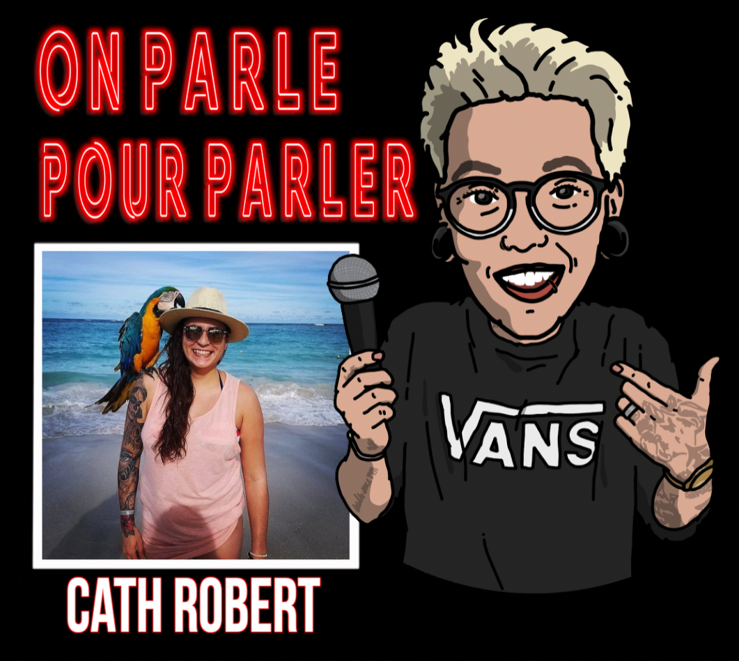 On parle pour parler - Podcast #009 - Cath Robert