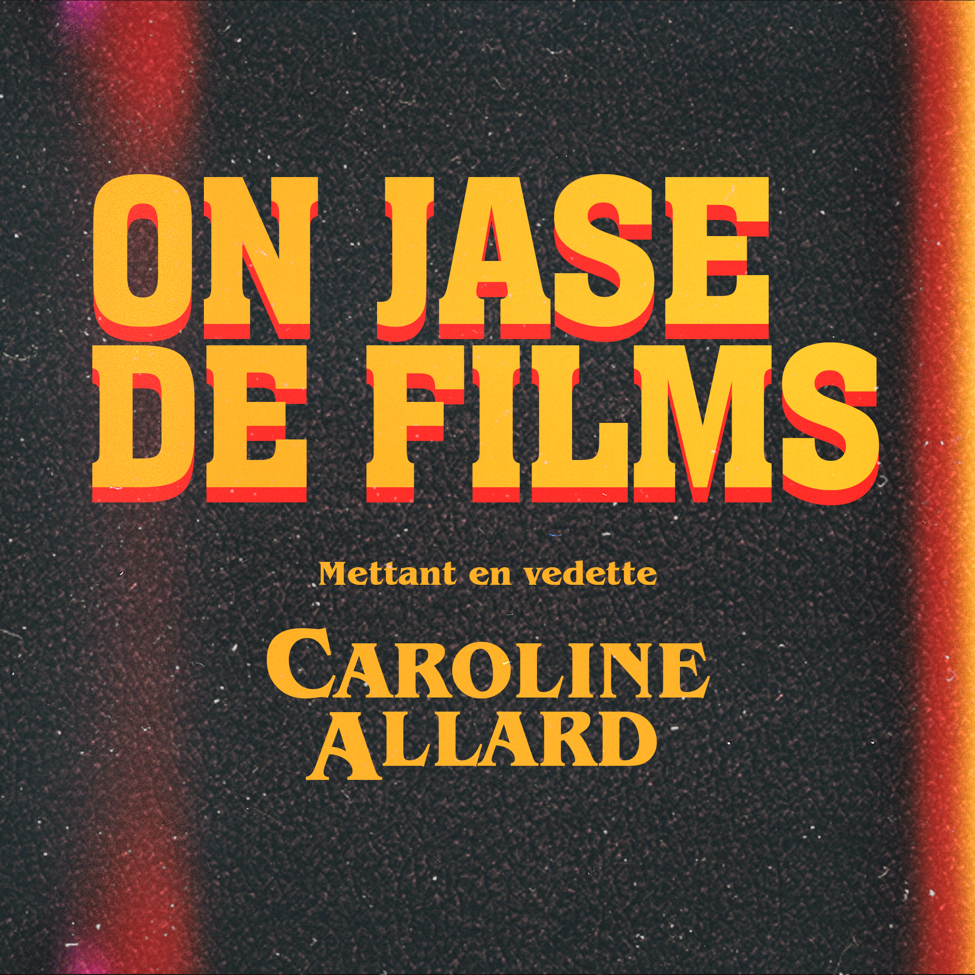 On jase de films