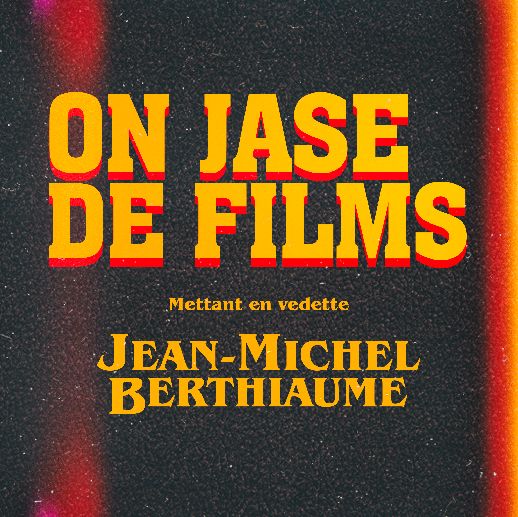 On jase de films