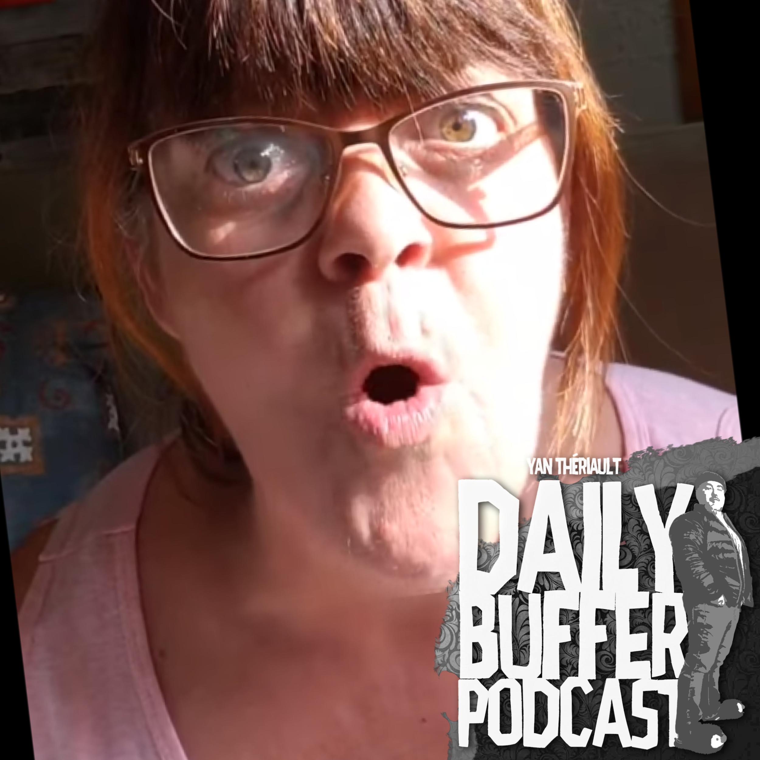 Josée Rivard veut faire tomber le système!!! - Le Happy Buffer Podcast - 20