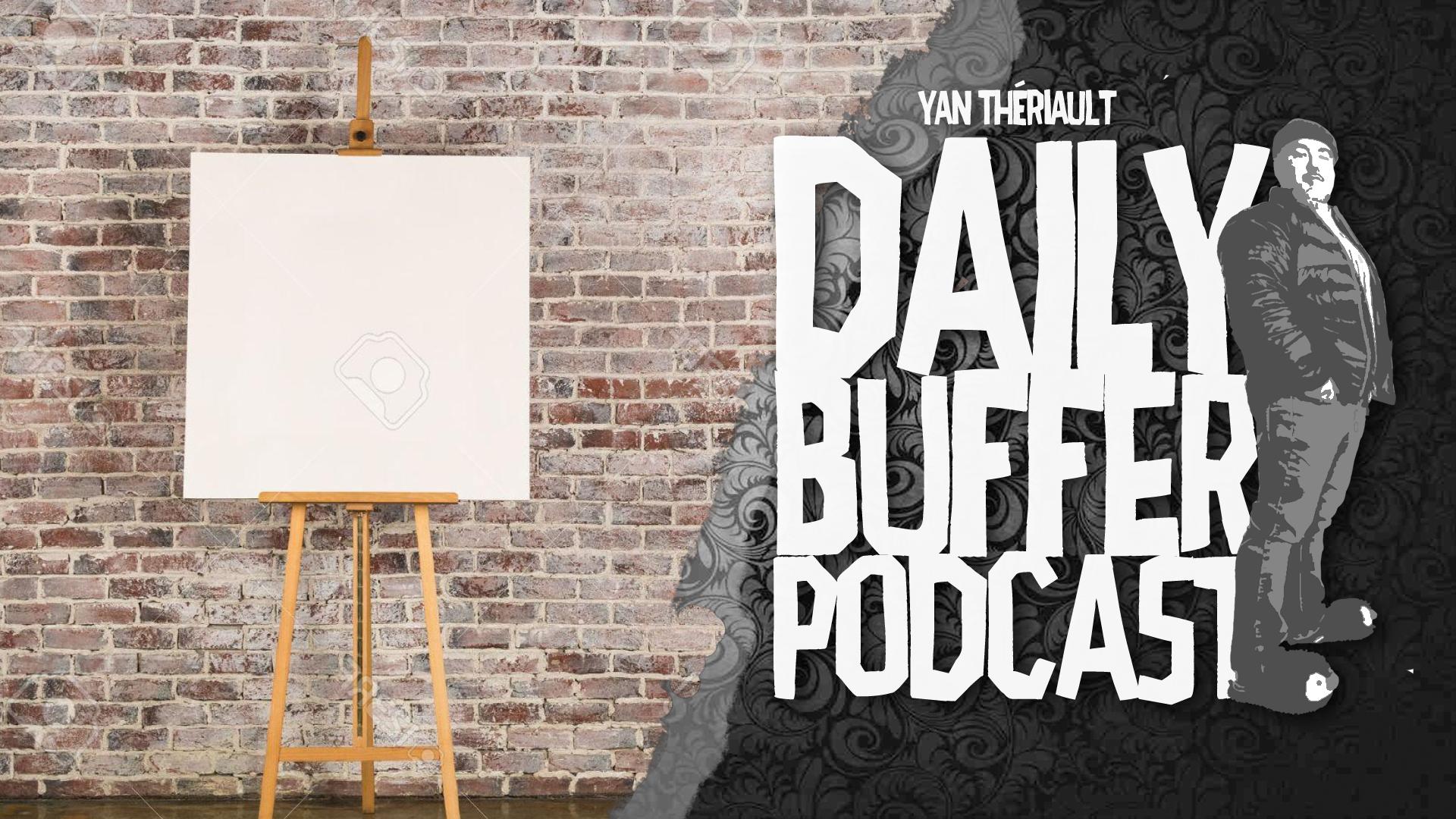 Le Daily Buffer Podcast - 2019 05 06 - Projet 1000 White Canvas