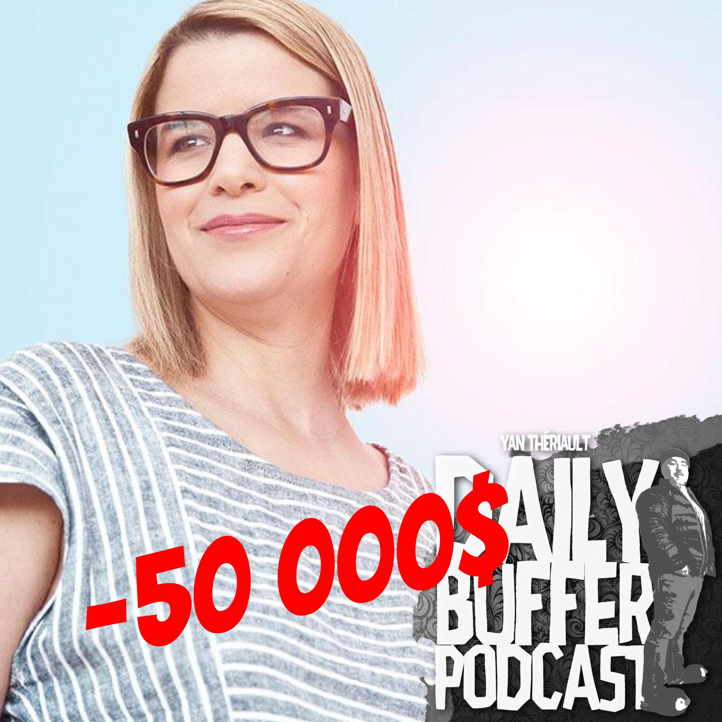 Influenceuse dans le trou de 50 000$ Le Daily Buffer Podcast - 2020 01 21 l