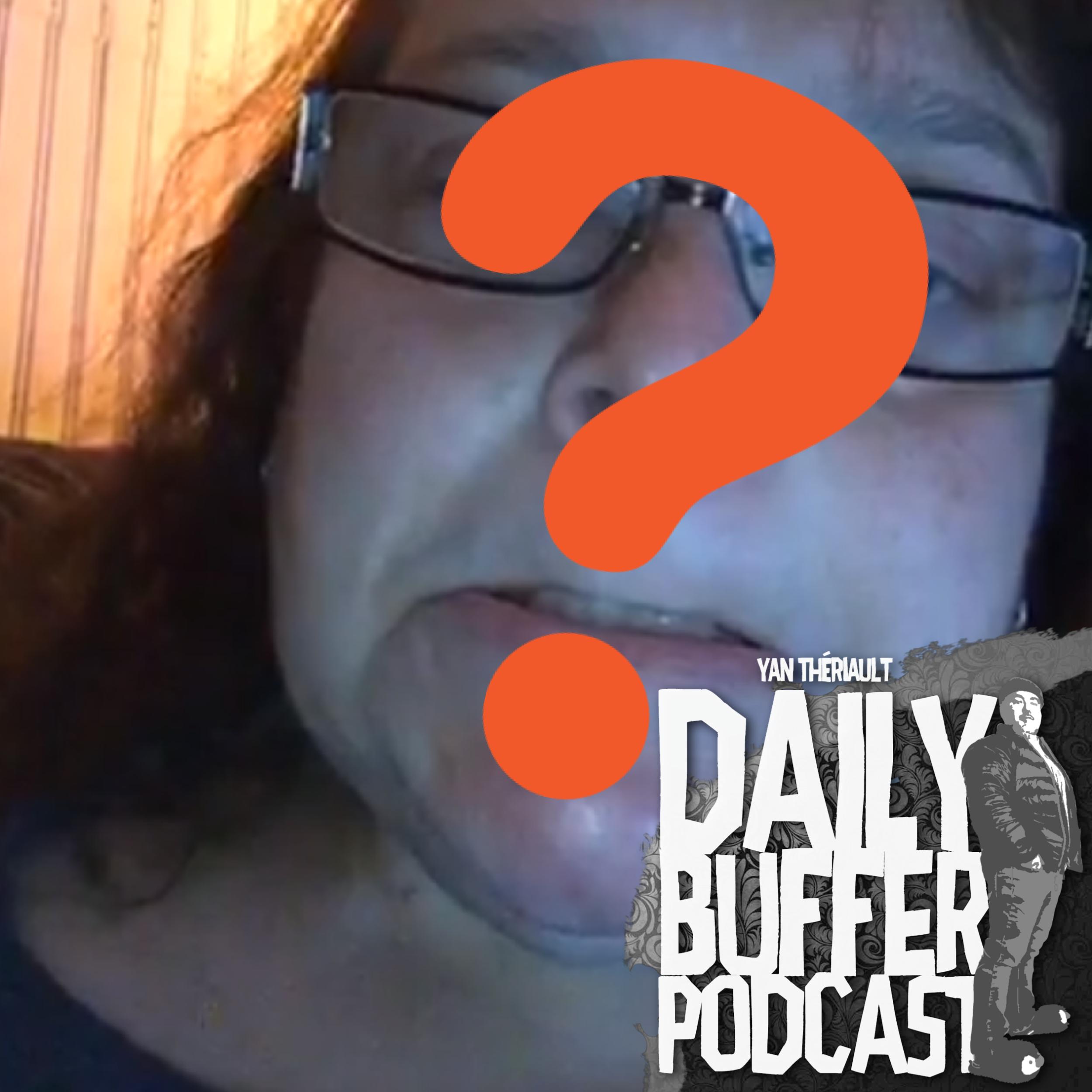 Daily Buffer Podcast - 2019 06 19 - Josée La Furie est disparue