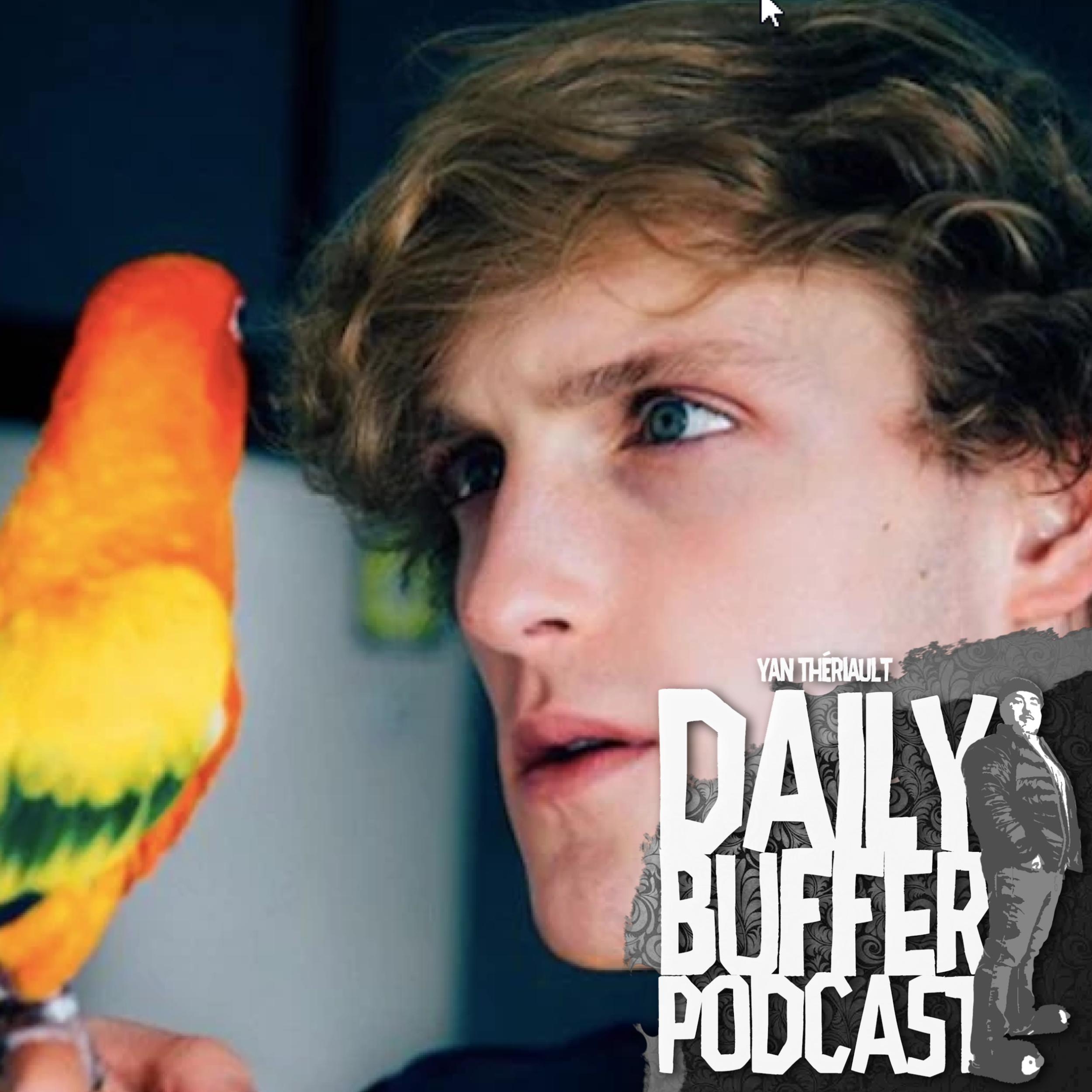 Son Chien Aurions Probablement Mangé Son Oiseau - Daily Buffer Podcast - 20