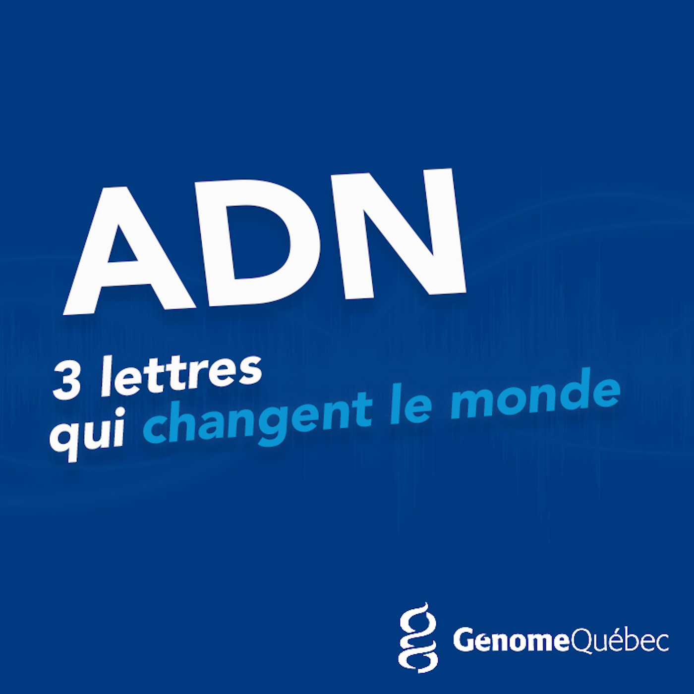 Cover art for the ADN - 3 lettres qui changent le monde podcast
