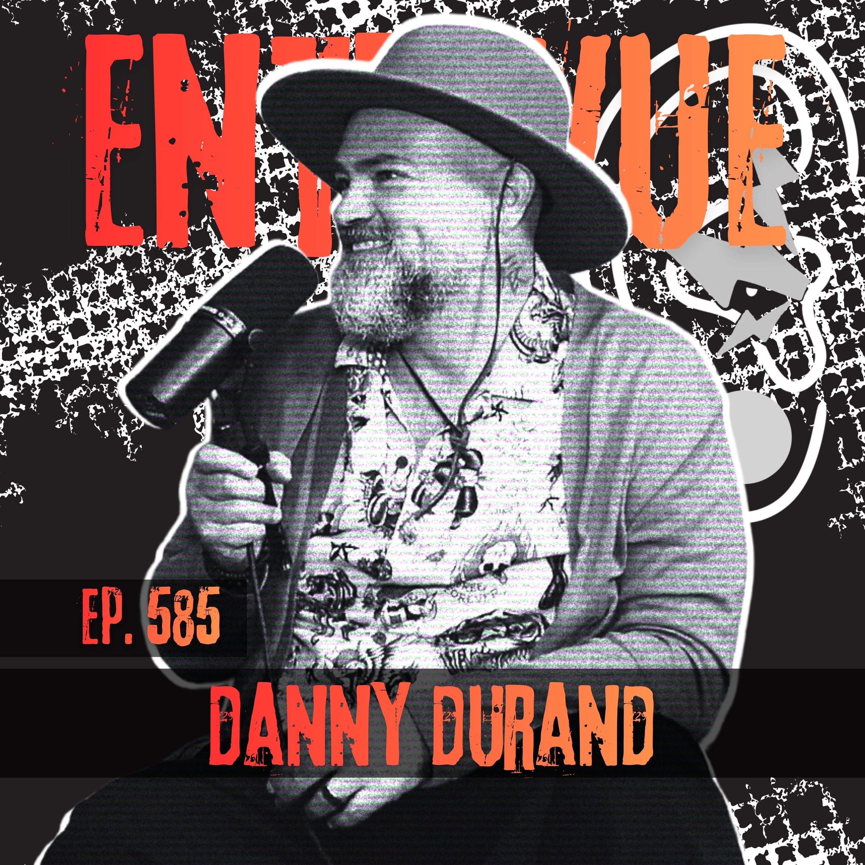 585 - Entrevue avec Danny Durand