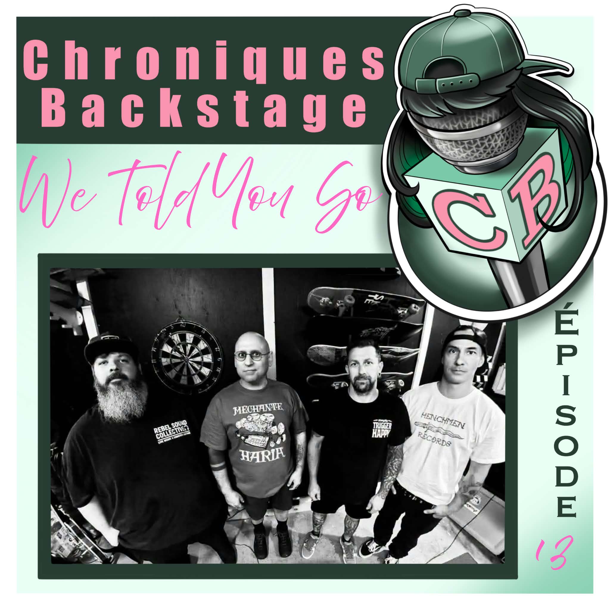 Chroniques backstage - 13 - We Told You So