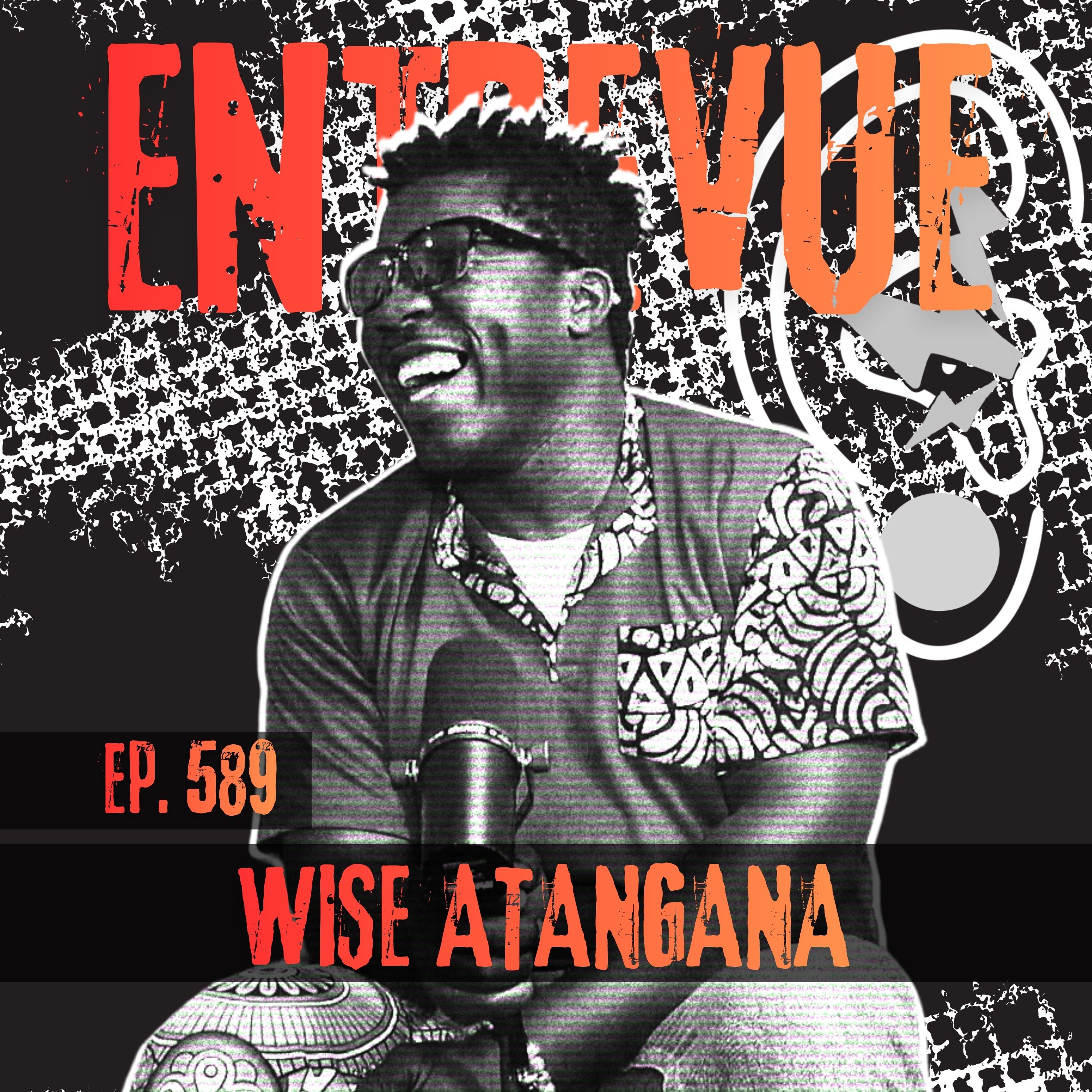 589 - Entrevue avec Wise Atangana