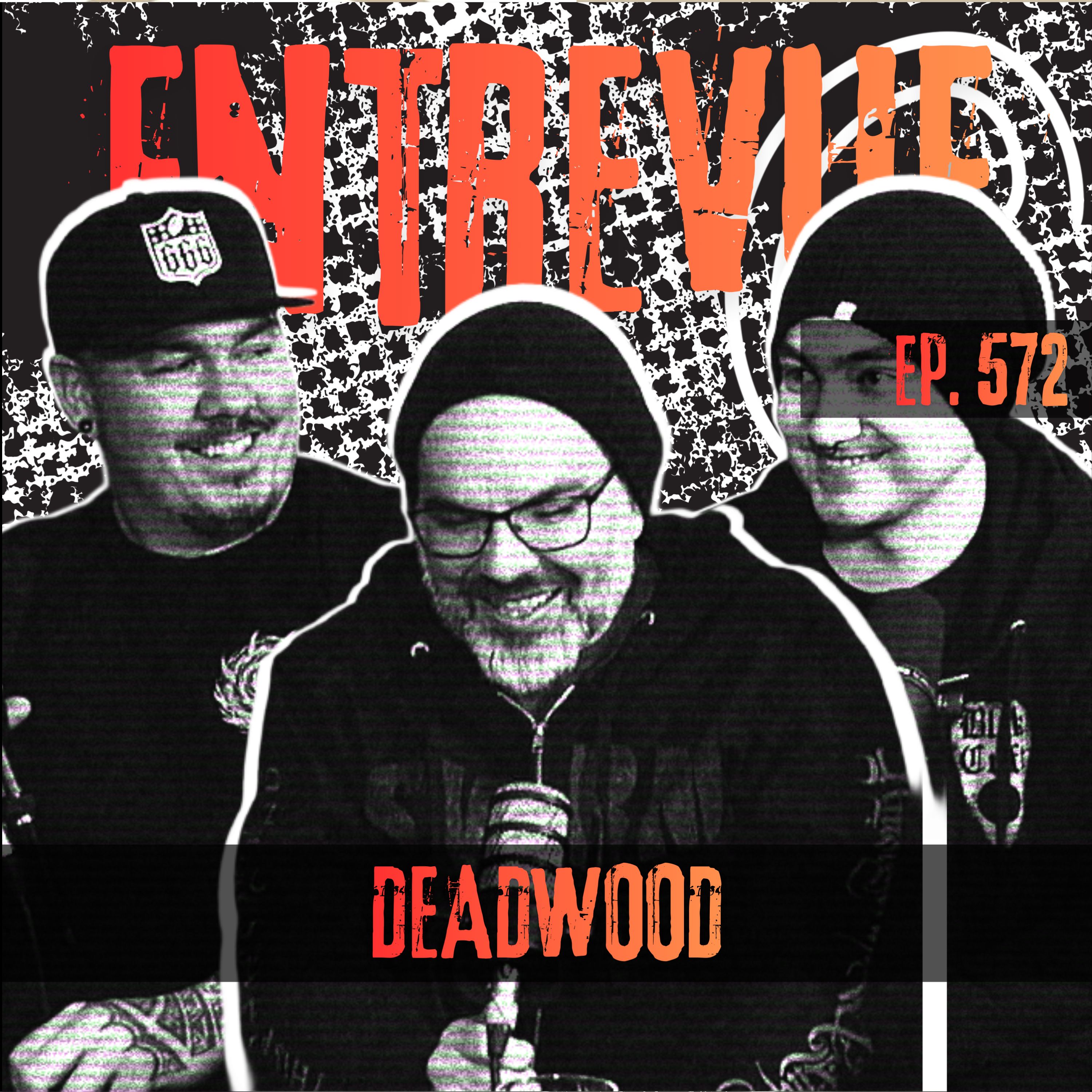 572 - Entrevue avec Deadwood