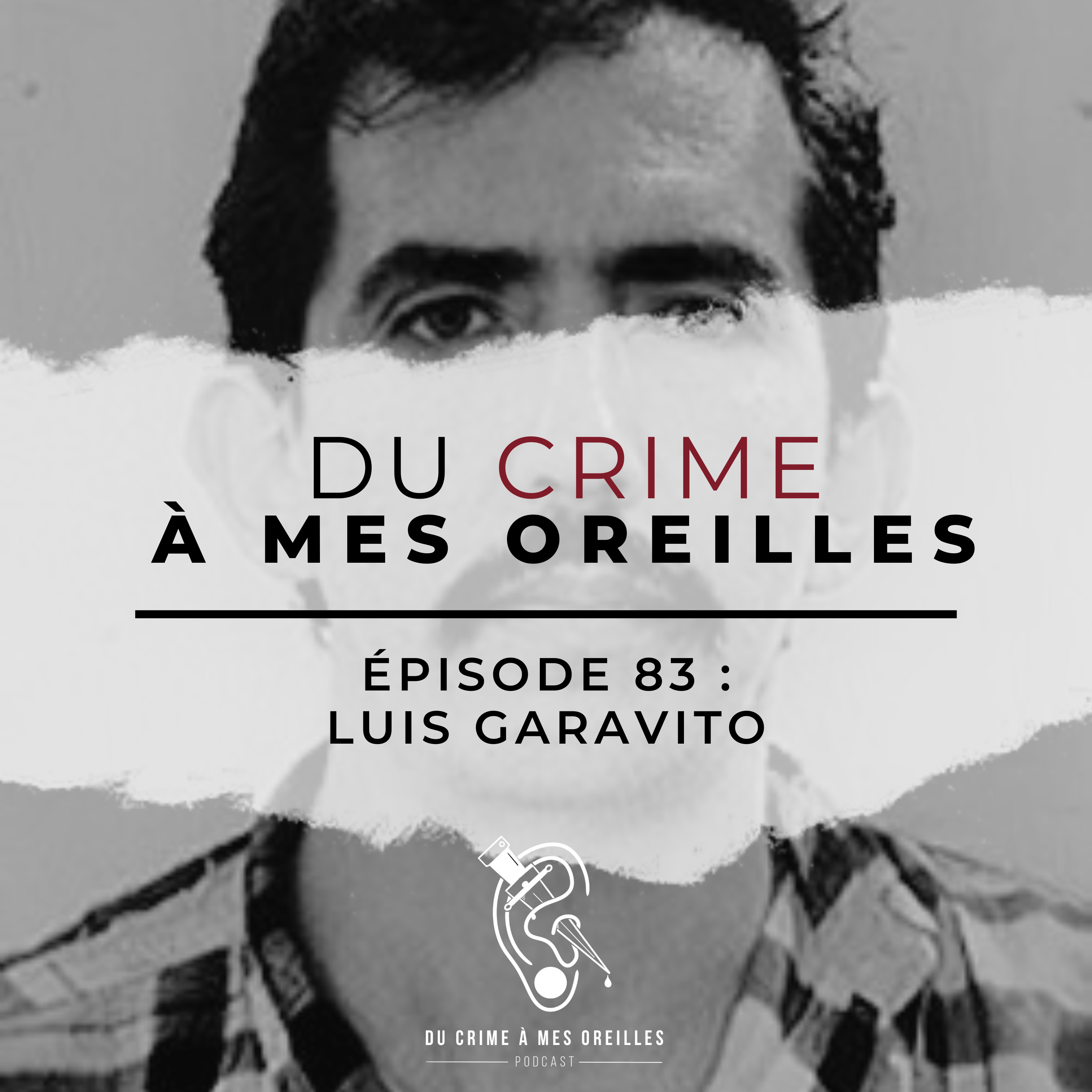 Du crime à mes oreilles - 83 - Luis Garavito