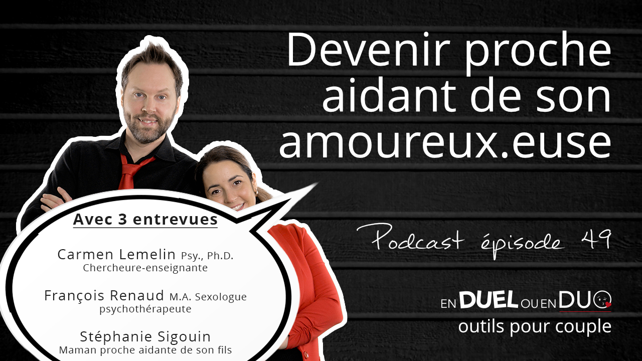 #49 - Devenir proche aidant de ton amoureux.euse