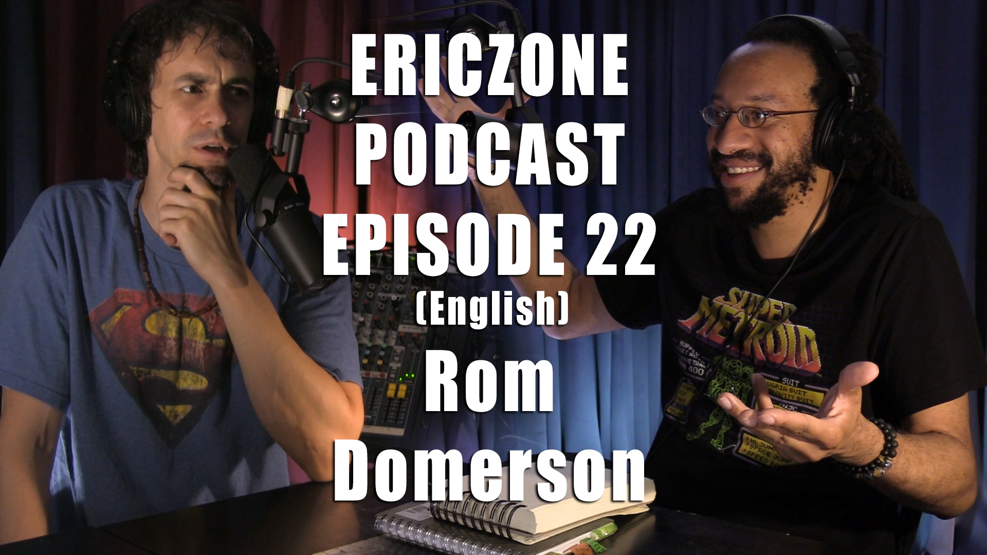 Ericzone Podcast: Episode 22: Rom Domerson (En)