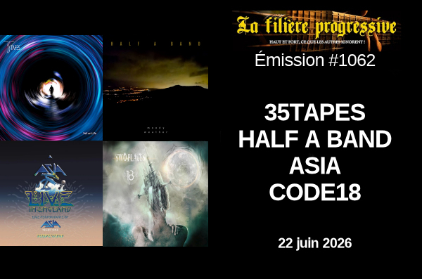 Épisode #1062: Au programme : 35TAPES, HALF A BAND, ASIA, CODE18