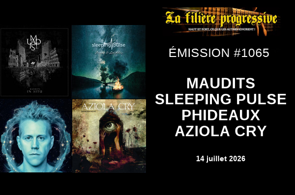 ÉMISSION #1065  Au programme : MAUDITS, SLEEPING PULSE, PHIDEAUX, AZIOLA CRY