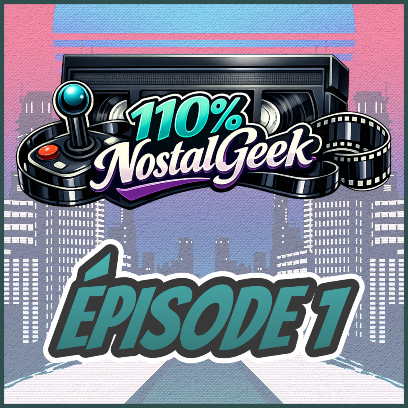 110% NostalGeek Épisode 1 - Retour aux sources geek entre jeux, films et sé