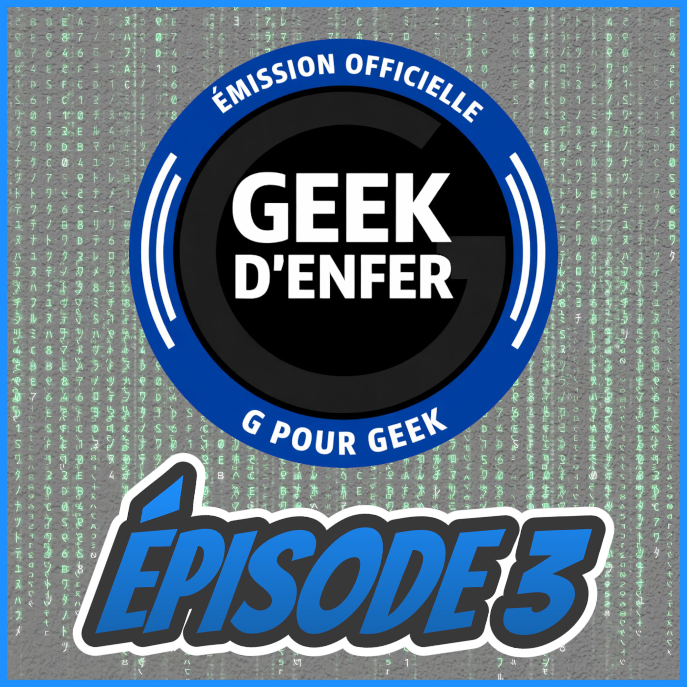 Geeks D'Enfer Épisode 3