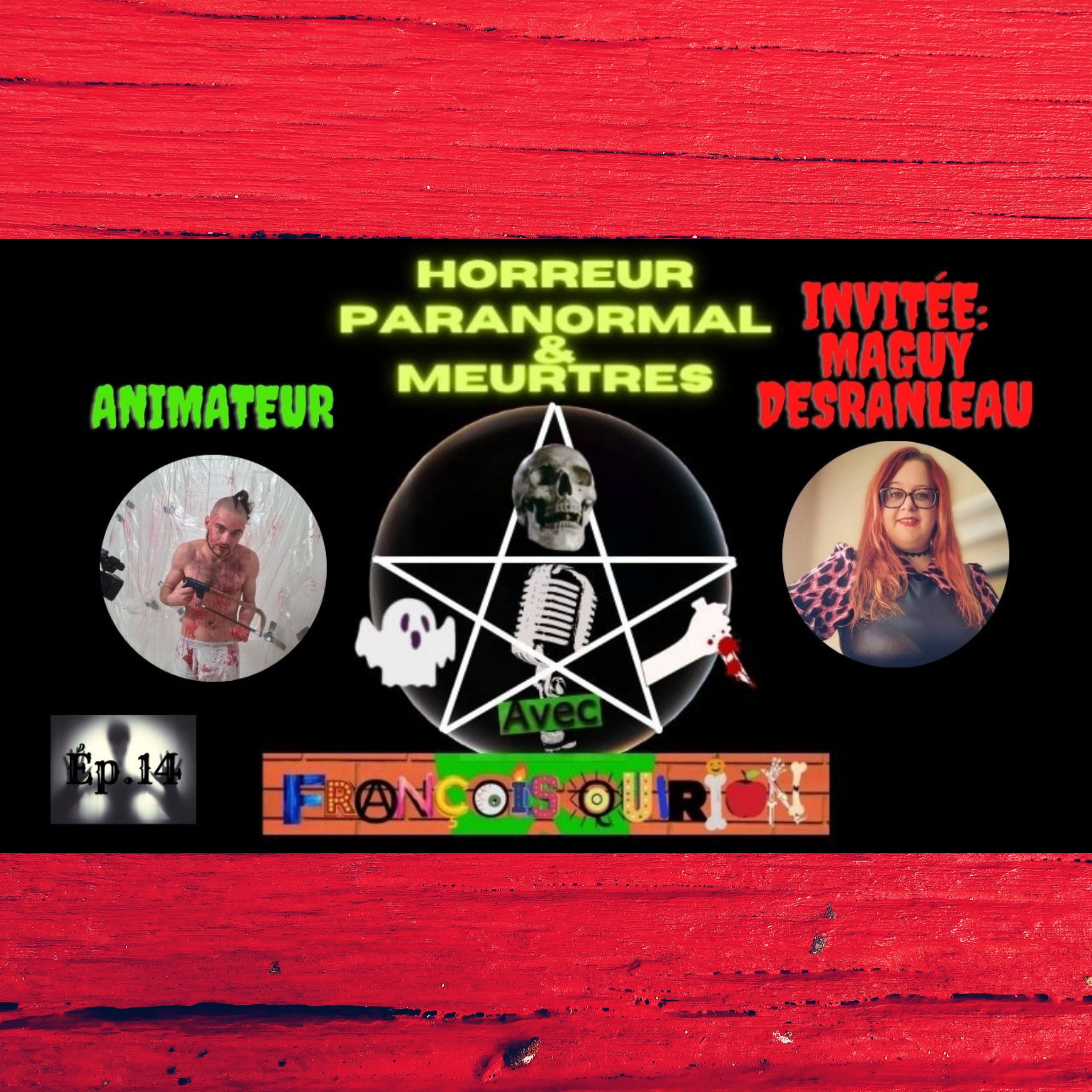 Horreur Paranormal et Meurtres avec François Quirion