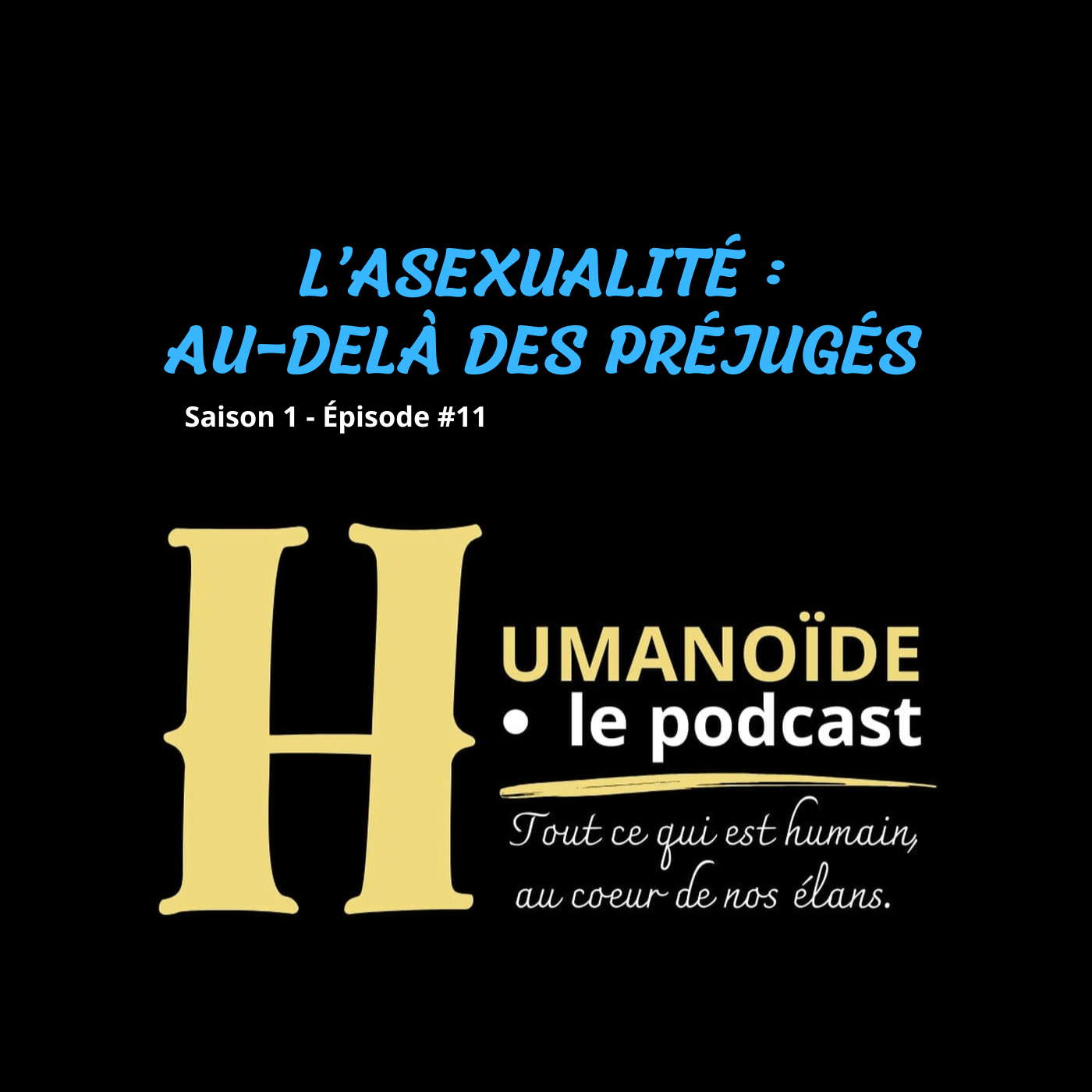 S1EP11 | L'ASEXUALITÉ : au-delà des préjugés