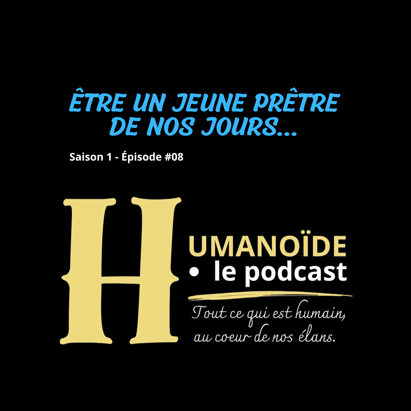 Cover art for the episode S1EP08 | ÊTRE UN JEUNE PRÊTRE DE NOS JOURS