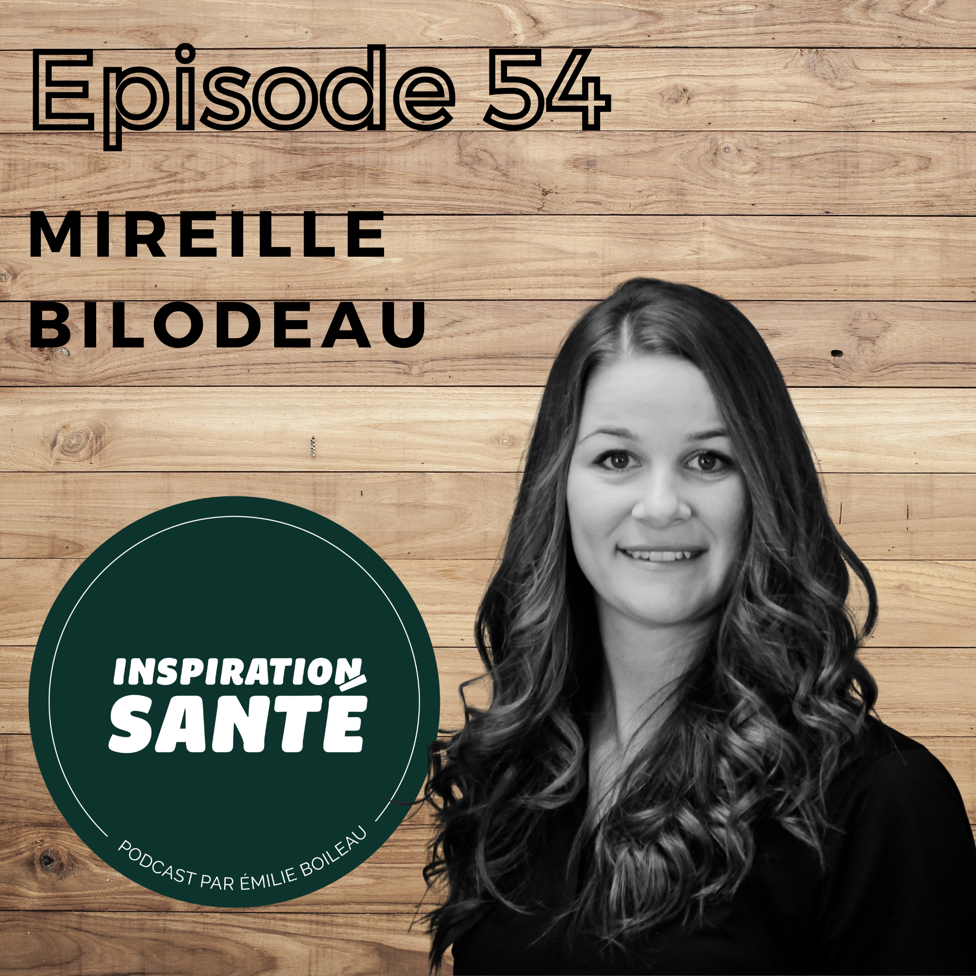 Épisode 54:  La rééducation périnéale et pelvienne avec Mireille Bilodeau