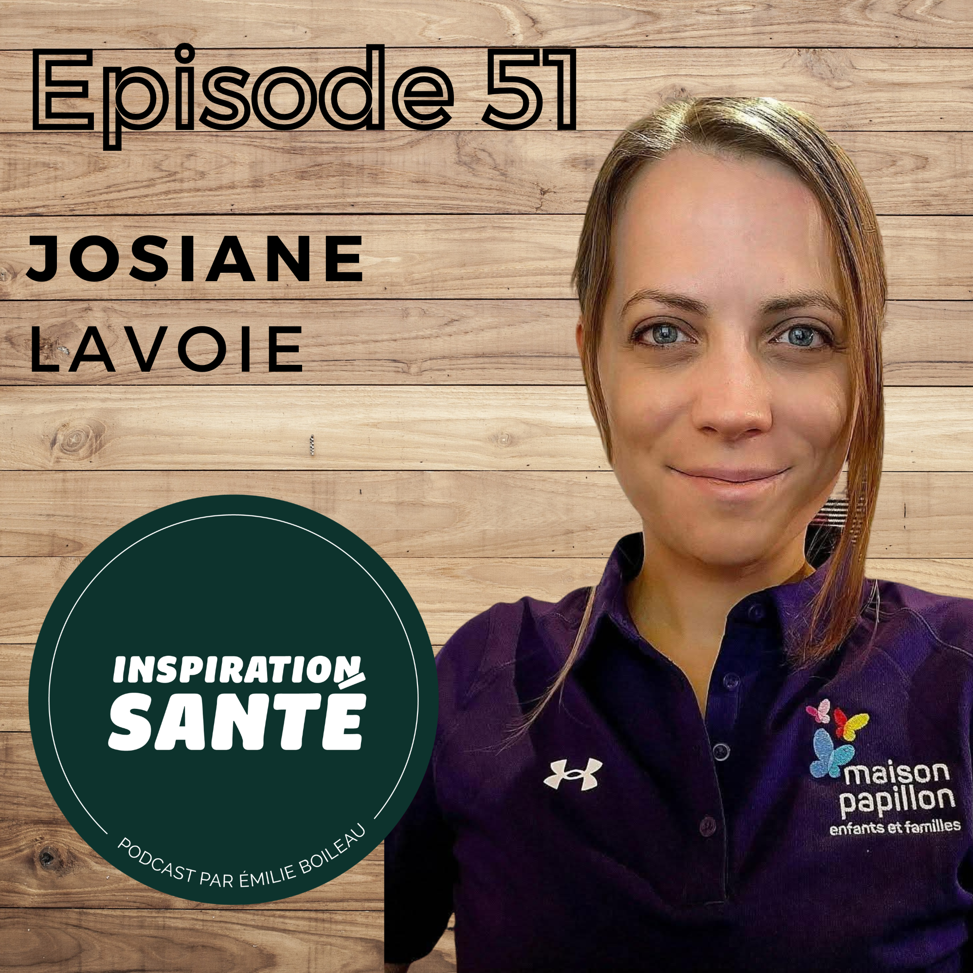 Épisode 51:  Josiane Lavoir de Maison Papillon Enfants