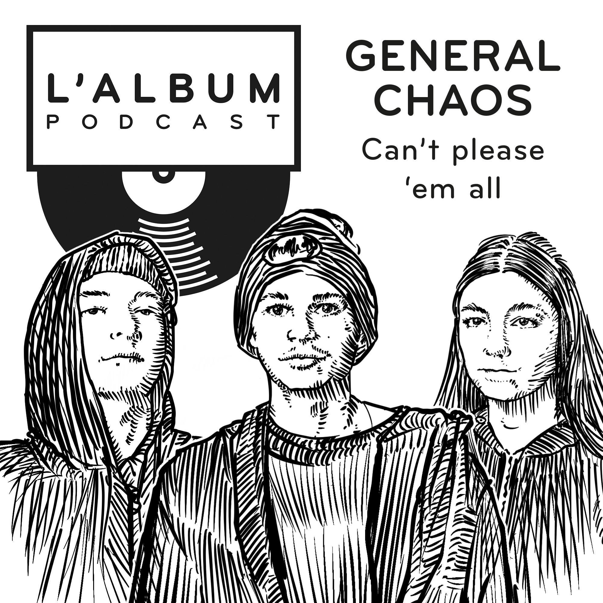 General Chaos : Can't please 'em all
