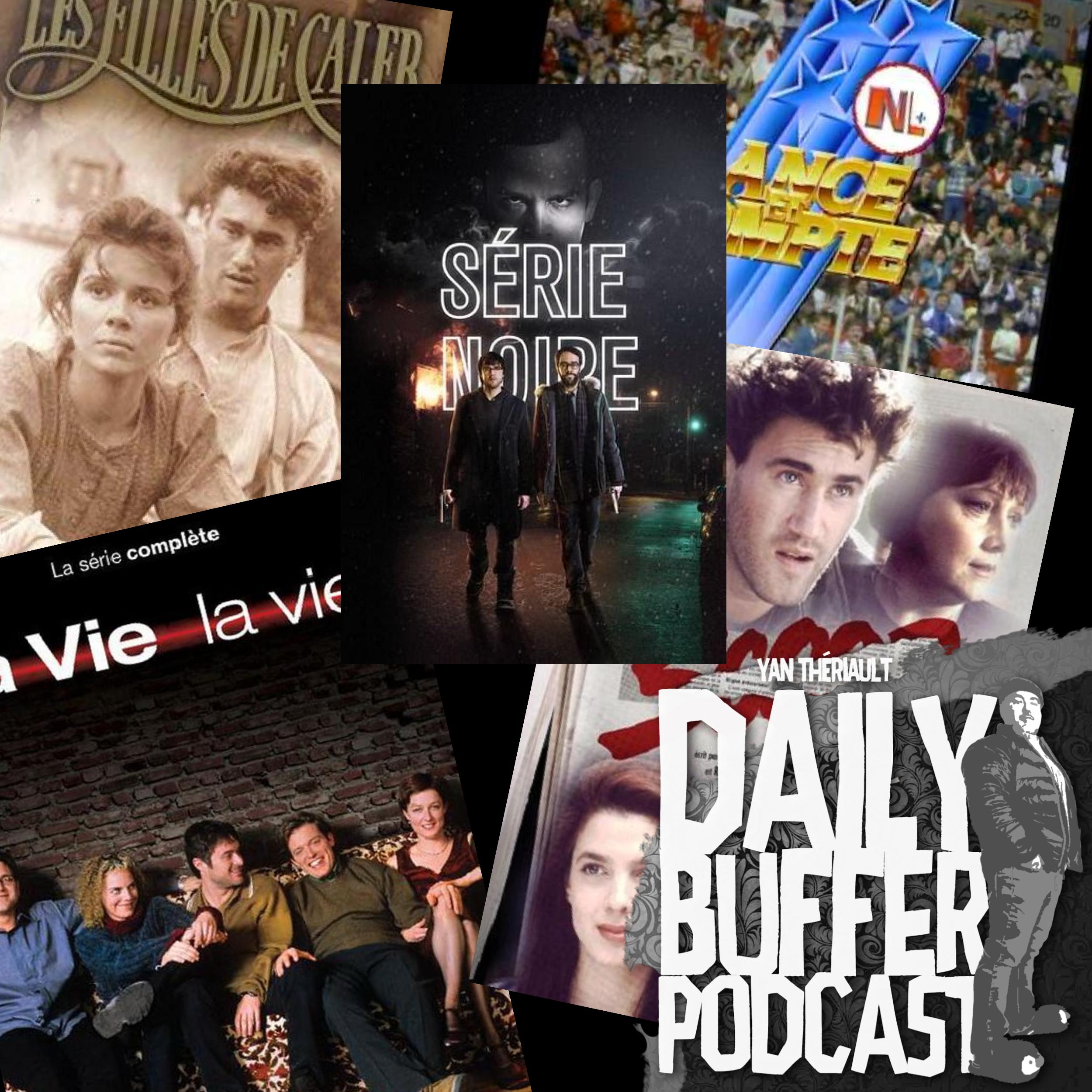 On rank les 10 meilleures séries télé québécoises - Le Daily Buffer l Yan T