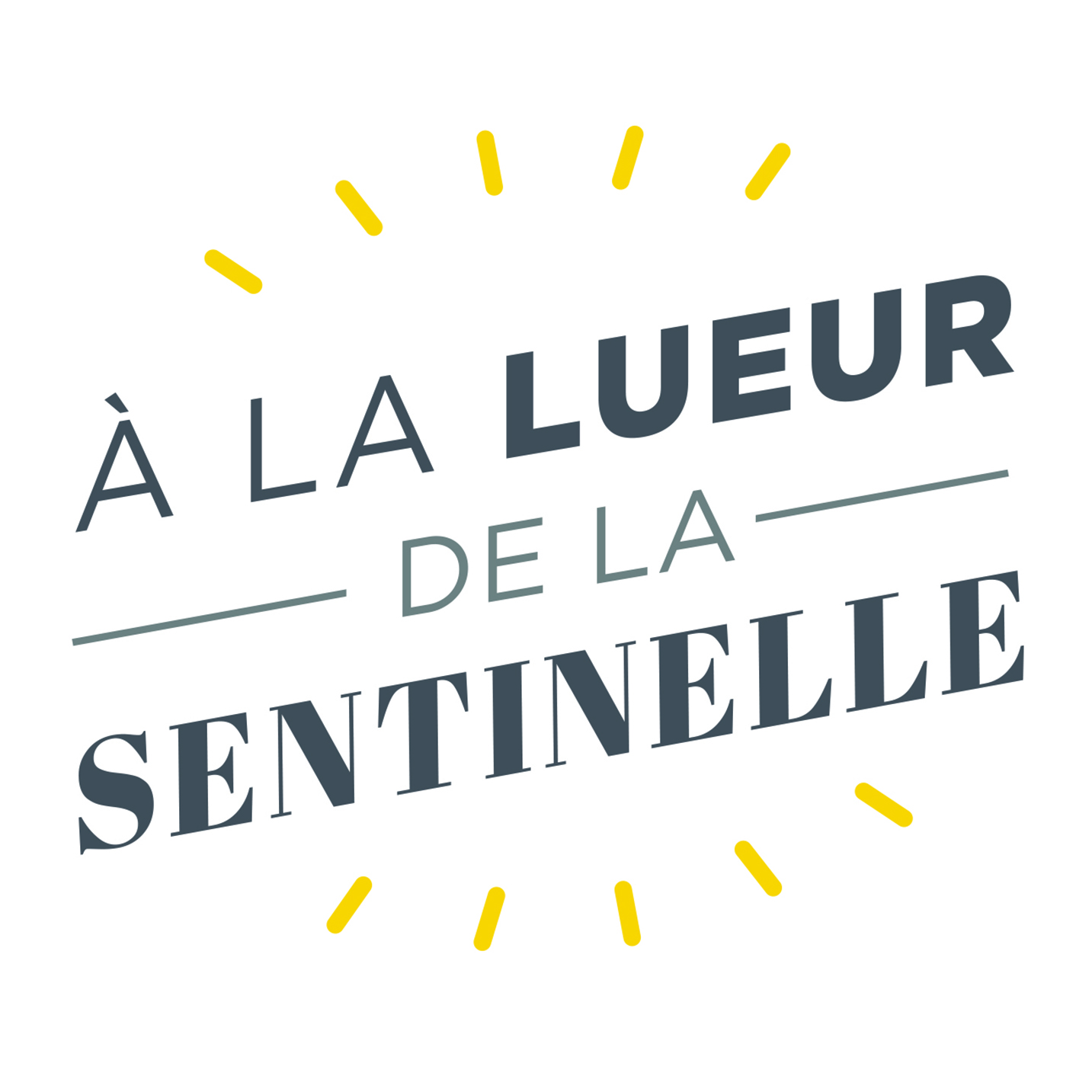 Cover art for the À la lueur de la sentinelle podcast