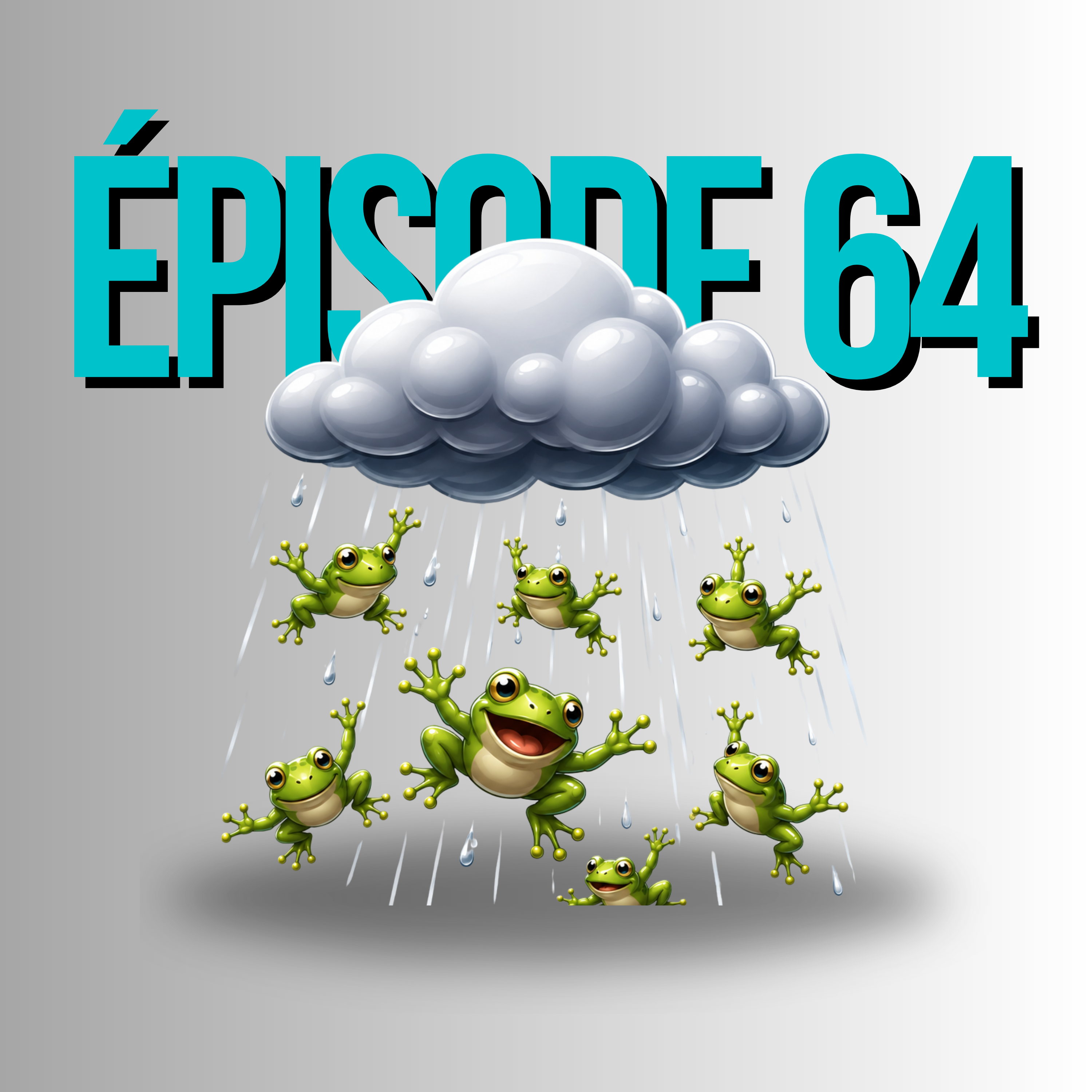 Épisode 64 - Nuageux avec risques de pluies étranges