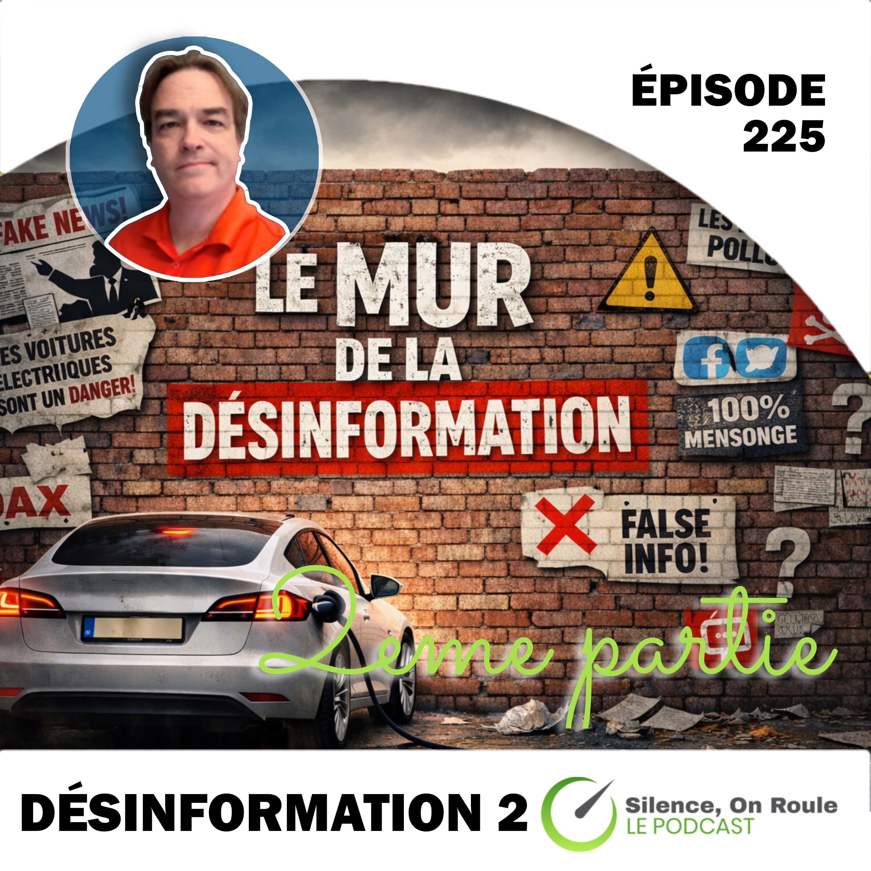 Épisode # 225 : Le mur de la désinformation part 2